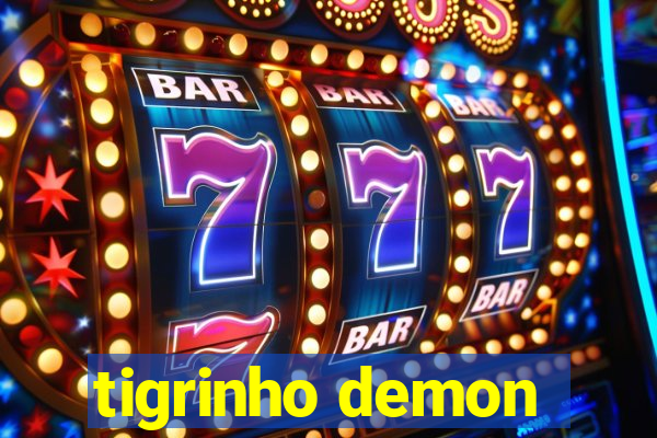 tigrinho demon